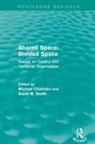 Michael Smith Chisholm, Michael Chisholm, Chisholm Michael, David M Smith, David M. Smith - Shared Space: Divided Space