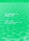 Adrian H. Griffin, Griffin Adrian H., Helen M. Ingram, Ingram Helen M., Nancy K. Laney, Laney Nancy K.... - Saving Water in a Desert City