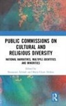Katayoun (Bryant University) Foblets Alidadi, Katayoun Alidadi, Alidadi Katayoun, Marie-Claire Foblets, Foblets Marie-Claire - Public Commissions on Cultural and Religious Diversity