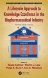 Nuala Lipa Calnan, Nuala Calnan, Calnan Nuala, Paige E. Kane, Kane Paige E., Martin J Lipa... - Lifecycle Approach to Knowledge Excellence in the Biopharmaceutical