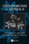 R. Calero-Bernal, Calero-Bernal R., J.P. Dubey, J.p. (Usda Ars Dubey, J.p. Hemphill Dubey, A. Hemphill... - Neosporosis in Animals