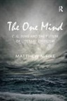 Matthew A. Fike, Matthew A. (Professor of English Fike, Fike Matthew A. - One Mind: C.g. Jung and the Future of Literary Criticism