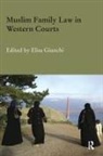 Elisa (University of Milan Giunchi, Elisa Giunchi - Muslim Family Law in Western Courts