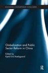 Kjeld Erik Brdsgaard, Kjeld Erik Brødsgaard - Globalization and Public Sector Reform in China
