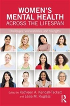 Kathleen A. (University of Hawaii Kendall-Tackett, Kathleen A Kendall-Tackett, Kathleen A. Kendall-Tackett, Bret A Moore, Lesia M Ruglass, Lesia M. Ruglass - Women''s Mental Health Across the Lifespan