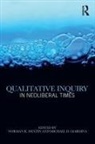Norman K. (University of Illinois Denzin, Norman K. Denzin, Denzin Norman K., Michael D. Giardina - Qualitative Inquiry in Neoliberal Times