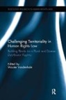 Wouter Vandenhole, Wouter Vandenhole, Vandenhole Wouter - Challenging Territoriality in Human Rights Law