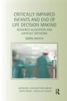 Neera Bhatia, Neera (Deakin University Bhatia, Bhatia Neera - Critically Impaired Infants and End of Life Decision Making