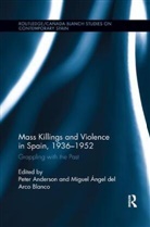 Peter Del Arco Blanco Anderson, Peter Anderson, Miguel Ángel del Arco Blanco - Mass Killings and Violence in Spain, 1936-1952