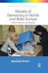 Nicholas Aylott, Nicholas Aylott, Aylott Nicholas - Models of Democracy in Nordic and Baltic Europe