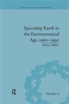 Sabine (Kth Royal Institute of Technology Hohler, Sabine Höhler - Spaceship Earth in the Environmental Age, 19601990