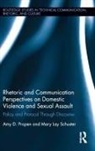 Amy D. Propen, Amy D. (University of California Santa Bar Propen, Amy D. Schuster Propen, Propen Amy D., Mary Schuster, Schuster Mary - Rhetoric Communication Perspectives on Domestic Violence Sexual