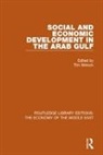 Tim Niblock, Niblock Tim, Tim Niblock, Niblock Tim - Social and Economic Development in the Arab Gulf