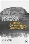Jane Hutton, Jane (University of Waterloo Hutton, Hutton Jane - Reciprocal Landscapes