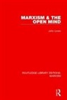 John Lewis - Marxism & the Open Mind (Rle Marxism)