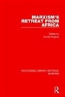 Arnold Hughes, Arnold Hughes - Marxism''s Retreat From Africa