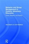 Curt Davidson, Alan Ewert, Alan Davidson Ewert, Ewert Alan - Behavior and Group Management in Outdoor Adventure Education