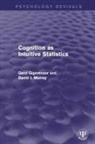 Gerd Gigerenzer, Gerd Murray Gigerenzer, David J Murray, David J. Murray - Cognition As Intuitive Statistics