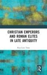 Rita Lizzi Testa, Rita Lizzi (University of Perugia Testa, Testa Rita Lizzi - Christian Emperors and Roman Elites in Late Antiquity