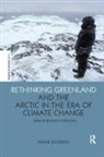 Frank Sejersen, Frank (University of Copenhagen Sejersen, Sejersen Frank - Rethinking Greenland and the Arctic in the Era of Climate Change