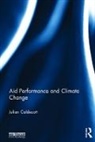 Julian Caldecott, Caldecott Julian - Aid Performance and Climate Change