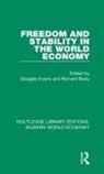 Richard Body, Douglas Evans, Douglas Body Evans, Richard Body, Douglas Evans - Freedom and Stability in the World Economy