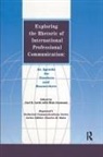 Dixie Goswami, Goswami Dixie, Carl Lovitt, Carl Goswami Lovitt, Dixie Goswami, Goswami Dixie... - Exploring the Rhetoric of International Professional Communication