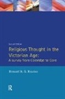 Bernard M. G. Reardon, Reardon Bernard M. G. - Religious Thought in the Victorian Age