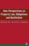 Alistair Hudson, Alistair Hudson, Hudson Alistair - New Perspectives on Property Law