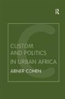 Abner Cohen, Cohen Abner - Custom and Politics in Urban Africa