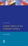 Gary F Waller, Gary F. Waller - English Poetry of the Sixteenth Century