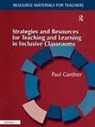 Paul Gardner - Strategies and Resources for Teaching and Learning in Inclusive