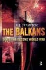 R. J. Crampton, Crampton R. J. - Balkans Since the Second World War