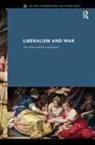 Andrew Williams, Andrew (University of St Andrews Williams, Andrew J Williams, Andrew J. Williams - Liberalism and War
