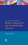Andrew Thorpe - Longman Companion to Britain in the Era of the Two World Wars 1914