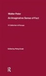 Philip Dodd, Dodd Philip - Walter Pater: An Imaginative Sense of Fact