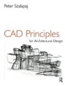 Peter Szalapaj, Szalapaj Peter - Cad Principles for Architectural Design