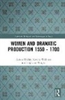 Alison Findlay, Alison Williams Findlay, Gweno Williams, Gweno (University Of Ripon And York St John) Williams, Williams Gweno, Stephanie Wright... - Women and Dramatic Production 1550 - 1700