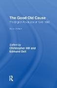 Edmund Hill Dell, Edmund Dell, Christopher Hill - Good Old Cause English Revolution of 1640-1660
