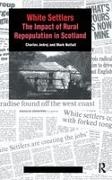 Charles Jedrej, Charles Nuttall Jedrej, Jedrej Charles, Mark Nuttall, Nuttall Mark - White Settlers The Impact of Rural Repopulation in Scotland