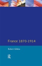 Robert Gildea - France 1870-1914