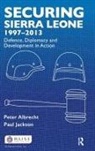 Peter Albrecht, Peter Jackson Albrecht, Paul Jackson - Securing Sierra Leone, 1997-2013