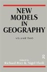 Richard Thrift Peet, Richard Peet, Peet Richard, Nigel Thrift - New Models in Geography - Vol 2