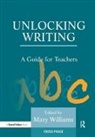 Mary Williams, Mary Williams, Mary Mary Williams - Unlocking Writing