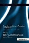 J G W (University of Amsterdam Raaijmakers, J G W Goldstone Raaijmakers, Amy Criss, Criss Amy, Robert Goldstone, Robert Nosofsky... - Cognitive Modeling in Perception and Memory