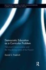 Daniel Friedrich - Democratic Education As a Curricular Problem