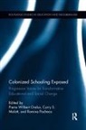 Curry Malott, Malott Curry, Pierre Orelus, Pierre (New Mexico State University Orelus, Romina Pacheco, Pacheco Romina - Colonized Schooling Exposed