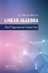 Ravi P. Agarwal, Ravi P. (Texas A&amp;m Universitykingsville Agarwal, Ravi P. Flaut Agarwal, Agarwal Ravi P., Elena Cristina Flaut - Introduction to Linear Algebra