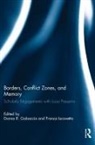 Donna R. (University of Toronto Gabaccia, Donna R. Gabaccia, Franca Iacovetta - Borders, Conflict Zones, and Memory