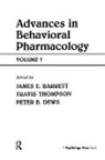 Travis Dews Thompson, James A. Barrett, Barrett James A., Peter B. Dews, Travis Thompson - Advances in Behavioral Pharmacology